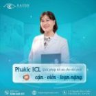 Phakic ICL điều chỉnh tật khúc xạ cho người cận, viễn và loạn thị cao